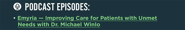 Emyria — Improving Care for Patients with Unmet Needs with Dr. Michael Winlo